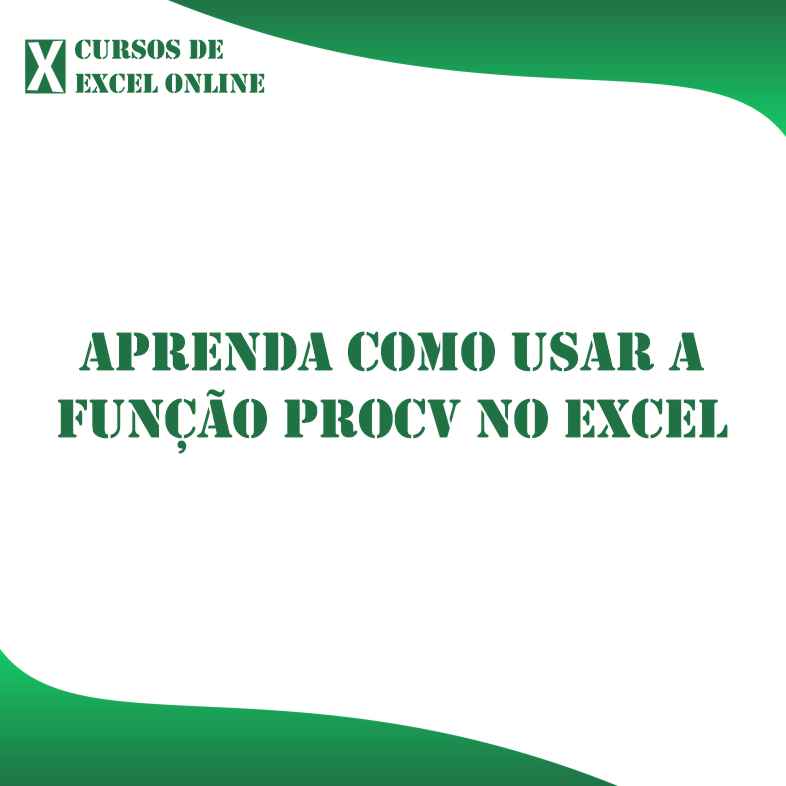 Aprenda Como Usar a função Procv no Excel