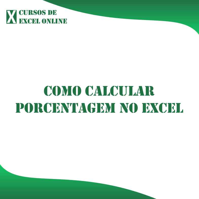 Como Calcular Porcentagem no Excel